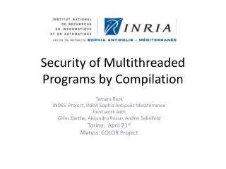 Security of Multithreaded Programs by Compilation