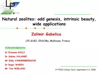 Natural zeolites: odd genesis, intrinsic beauty, wide applications