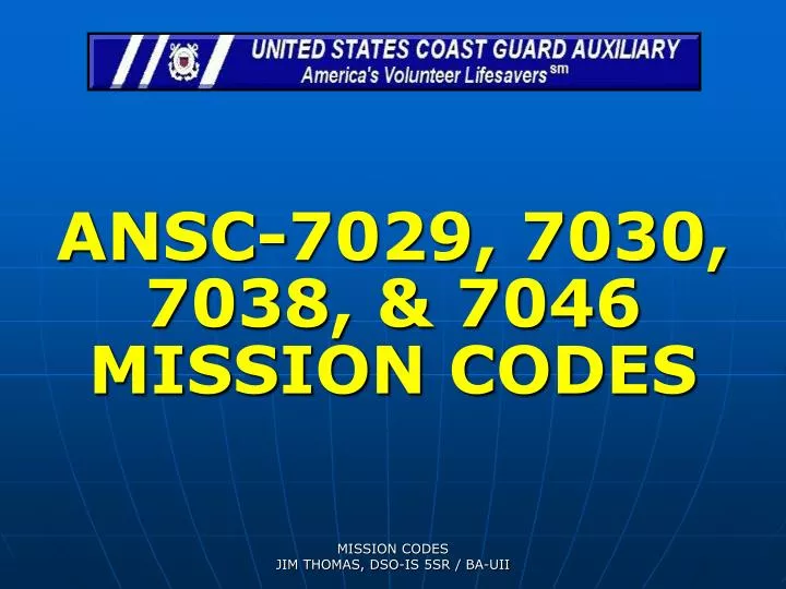ansc 7029 7030 7038 7046 mission codes
