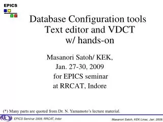 Database Configuration tools Text editor and VDCT w/ hands-on