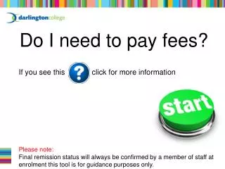 Do I need to pay fees?
