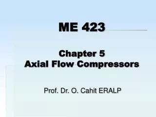 ME 423 Chapter 5 Axial Flow Compressors