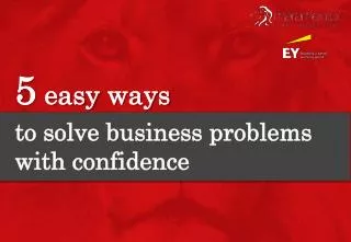 5 easy ways to solve business problems with confidence