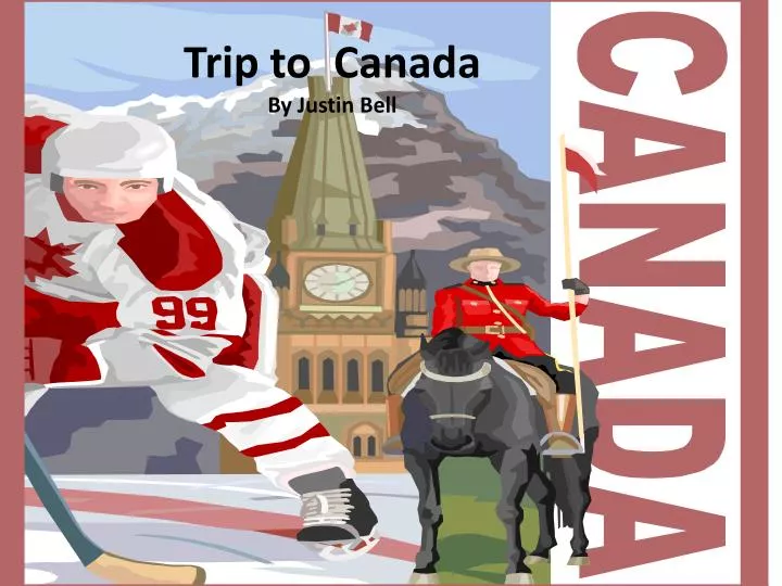 trip to canada by justin bell
