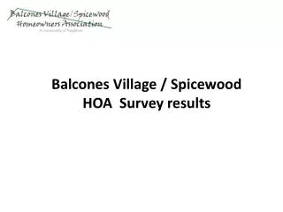 Balcones Village / Spicewood HOA Survey results