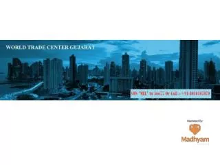 World Trade Center , Gift City Gujarat International Finance