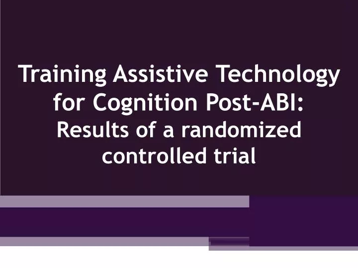 training assistive technology for cognition post abi results of a randomized controlled trial