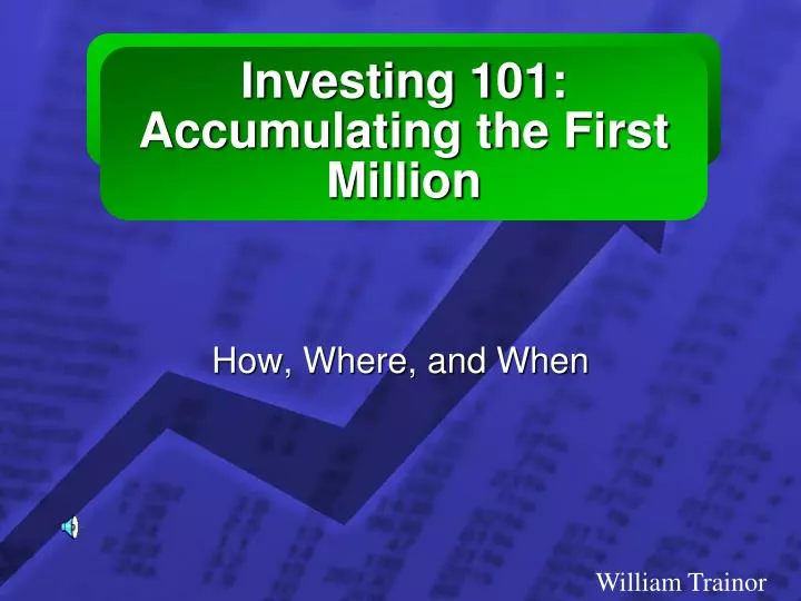 investing 101 accumulating the first million