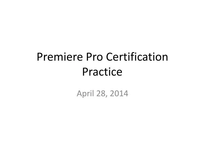 premiere pro certification practice