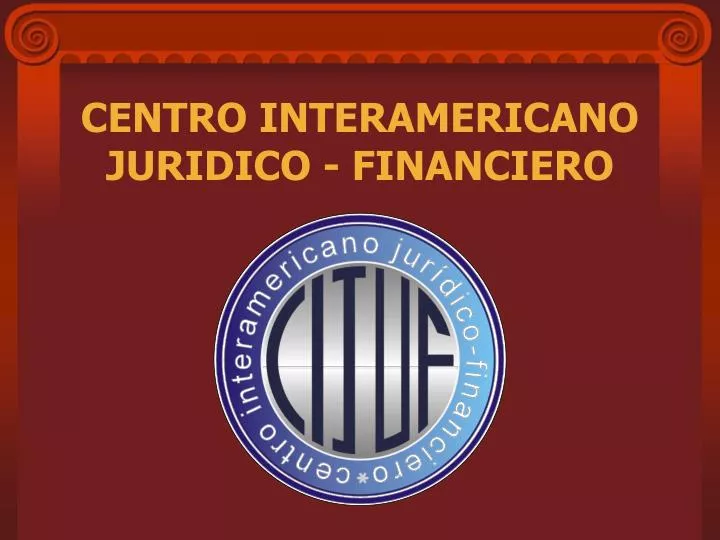 centro interamericano juridico financiero