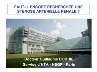 FAUT-IL ENCORE RECHERCHER UNE STENOSE ARTERIELLE RENALE ?