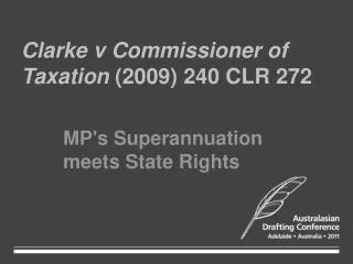Clarke v Commissioner of Taxation (2009) 240 CLR 272