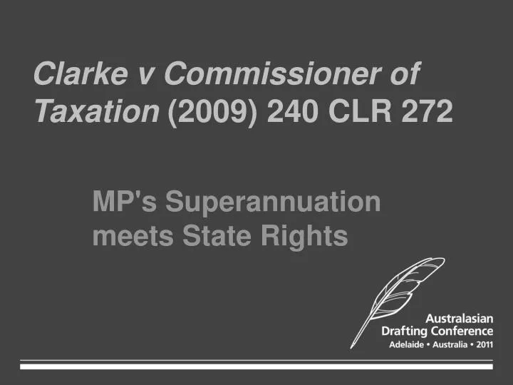 clarke v commissioner of taxation 2009 240 clr 272