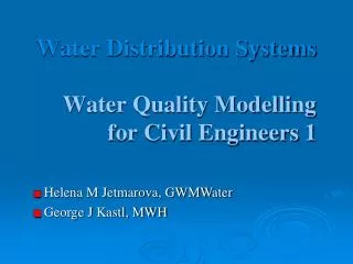 Water Distribution Systems Water Quality Modelling for Civil Engineers 1