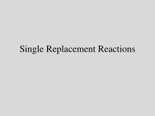 Single Replacement Reactions