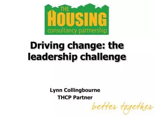 Driving change: the leadership challenge