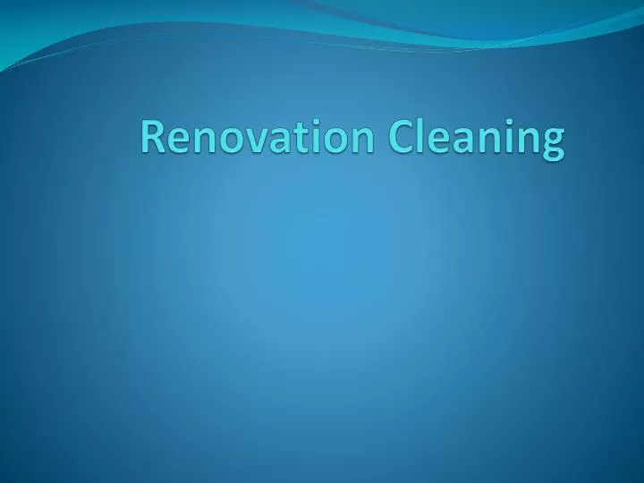 renovation cleaning