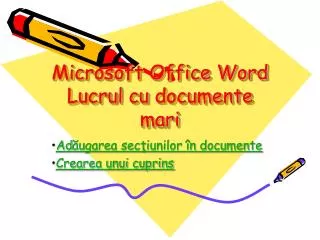 microsoft office word lucrul cu documente mari