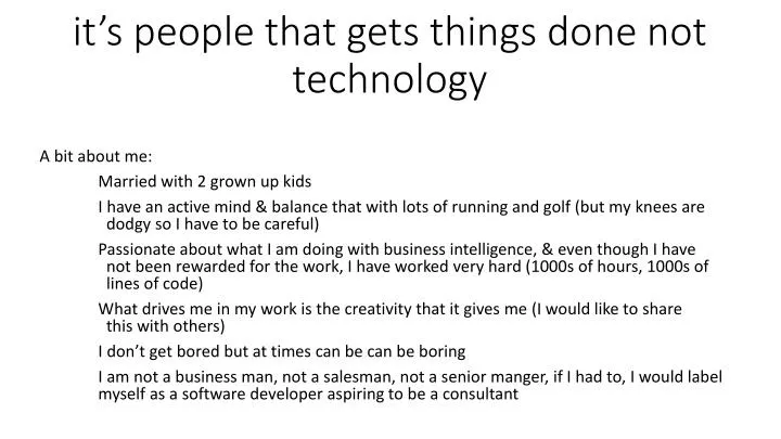i t s people that gets things done not technology