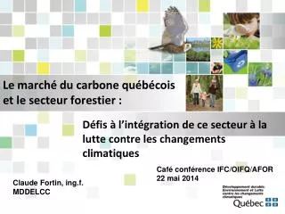 Le marché du carbone québécois et le secteur forestier :