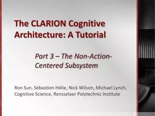 The CLARION Cognitive Architecture: A Tutorial