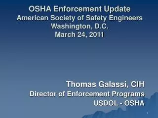 OSHA Enforcement Update American Society of Safety Engineers Washington, D.C. March 24, 2011