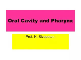 Oral Cavity and Pharynx
