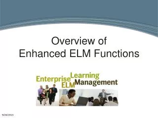 Overview of Enhanced ELM Functions