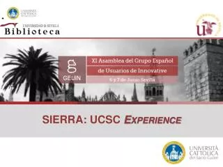 SIERRA: UCSC Experience