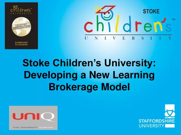 stoke children s university developing a new learning brokerage model