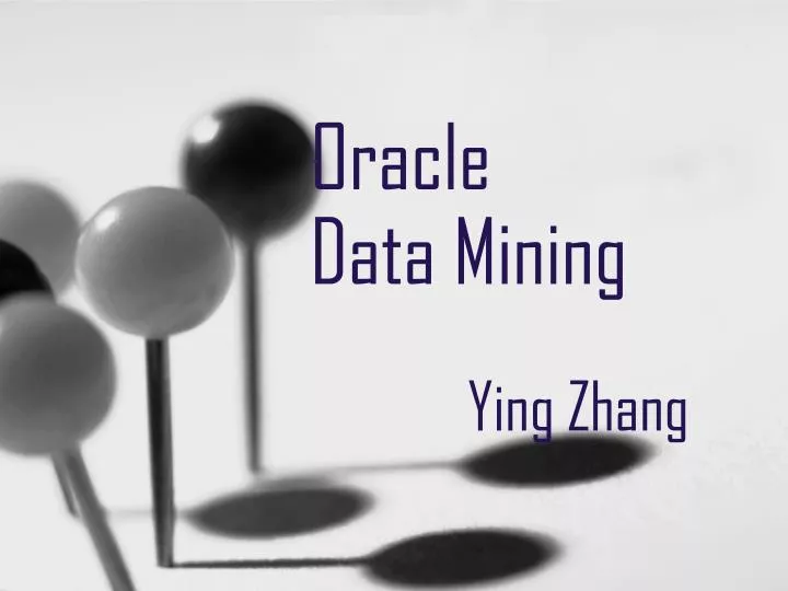 oracle data mining ying zhang