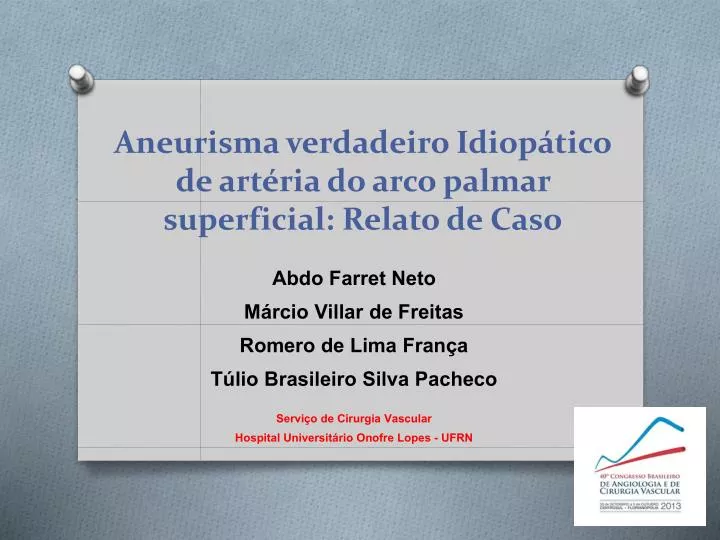 aneurisma verdadeiro idiop tico de art ria do arco palmar superficial relato de caso