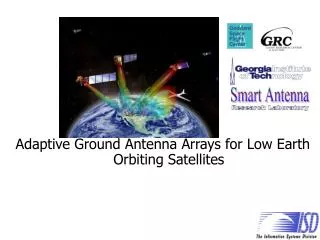 Adaptive Ground Antenna Arrays for Low Earth Orbiting Satellites