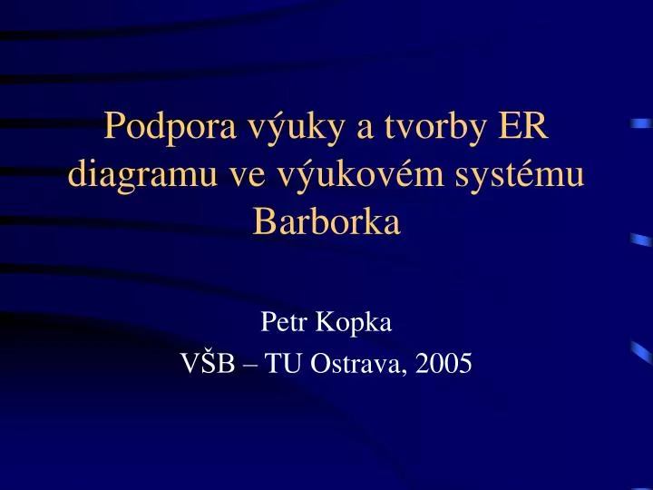 podpora v uky a tvorby er diagramu ve v ukov m syst mu barborka