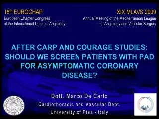 Dott. Marco De Carlo Cardiothoracic and Vascular Dept . University of Pisa - Italy