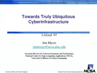 Towards Truly Ubiquitous Cyberinfrastructure