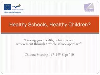 Healthy Schools, Healthy Children?