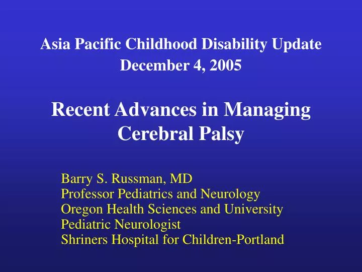 asia pacific childhood disability update december 4 2005 recent advances in managing cerebral palsy