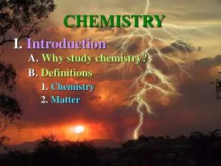 A. Why study chemistry?