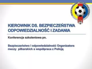 kierownik ds bezpiecze stwa odpowiedzialno i zadania