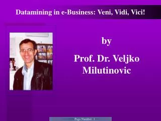 Datamining in e-Business: Veni, Vidi, Vici!