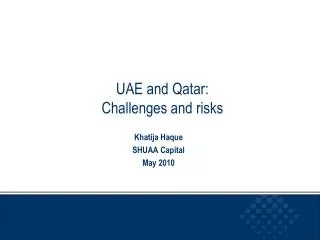 UAE and Qatar: Challenges and risks