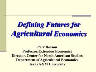 Defining Futures for Agricultural Economics
