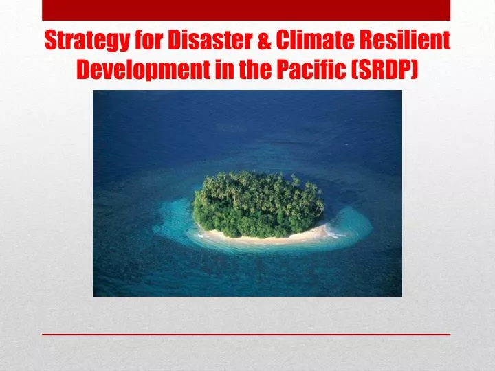 strategy for disaster climate resilient development in the pacific srdp