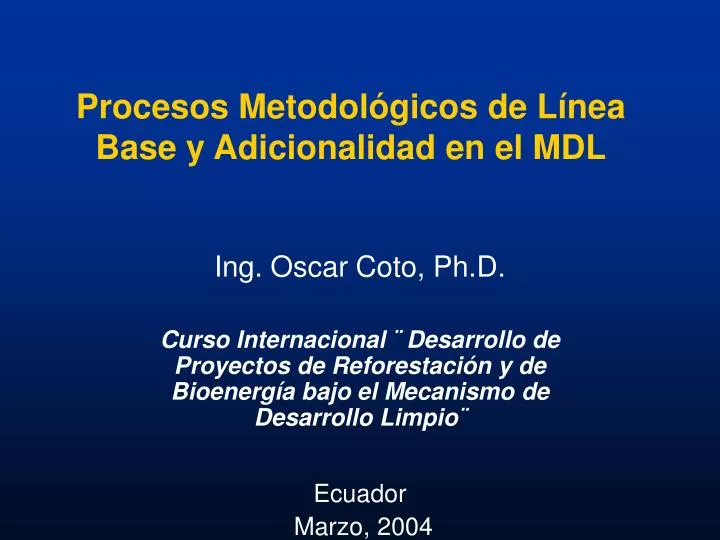 procesos metodol gicos de l nea base y adicionalidad en el mdl