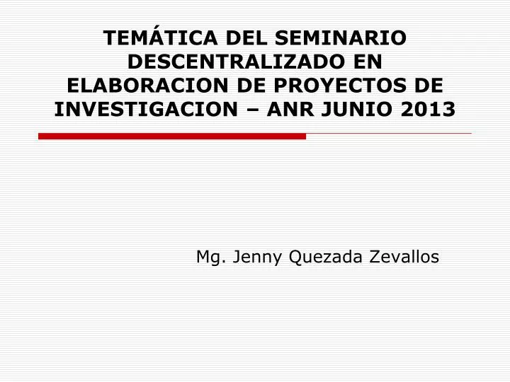 tem tica del seminario descentralizado en elaboracion de proyectos de investigacion anr junio 2013