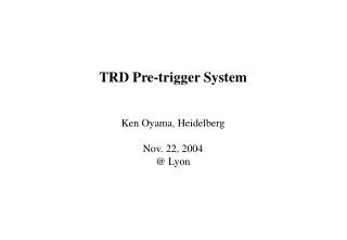 TRD Pre-trigger System