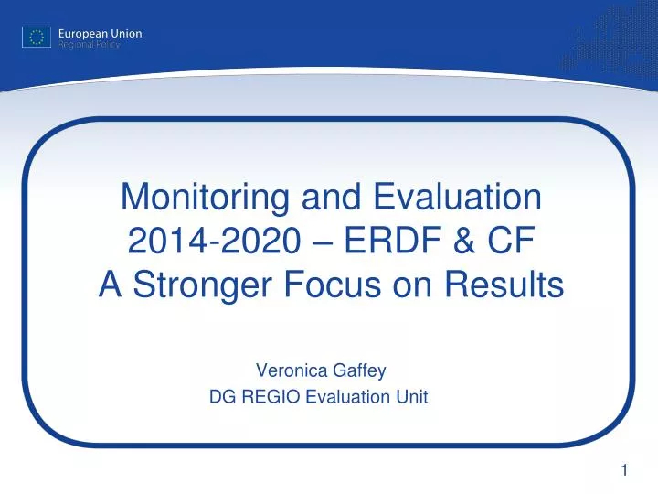 monitoring and evaluation 2014 2020 erdf cf a stronger focus on results