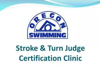 Stroke &amp; Turn Judge Certification Clinic