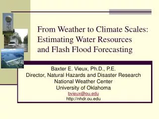 From Weather to Climate Scales: Estimating Water Resources and Flash Flood Forecasting